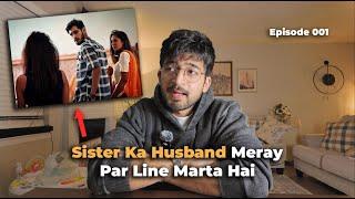 Sister’s Husband tried to be physical with me | Episode 1 | Musa Khana Show