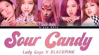 Lady Gaga, BLACKPINK - SOUR CANDY lyrics (Color Coded)