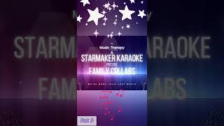 PART 3 - Starmaker Karaoke & Music Therapy Family Present a KARAOKE DEMO #karaoke #starmaker