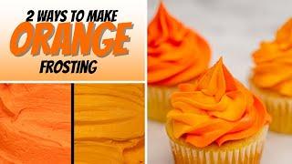 How to Make Orange Frosting for Cakes, Cupcakes, and Cookies | 2 Easy Ways to Make Orange Frosting!