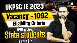 UKPSC JE Notification 2023 | Vacancy 1092+  | क्या other State Students allowed है?