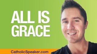 Catholic Beliefs  2018 (ALL IS GRACE) - Catholic Speaker Ken Yasinski