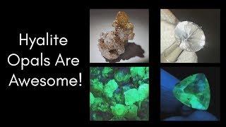 Hyalite: An Amazing Opal Variety You Might Not Have Heard of!