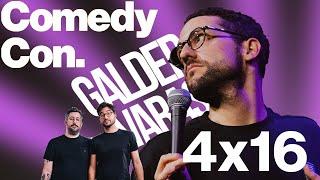 COMEDY CON. GALDER VARAS 4x16