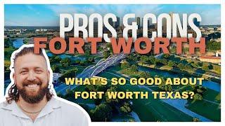 Pros and Cons of Living in Fort Worth TX | The Good and Bad About Fort Worth Texas | Moving to Texas