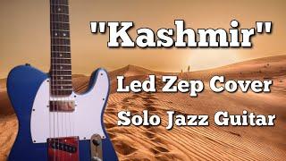 "Kashmir"  ||  Solo Jazz Guitar