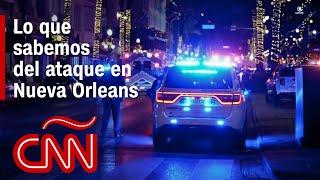 ¿Qué pasó en el ataque mortal en Nueva Orleans? Fallecidos, sospechoso y más