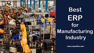 Best ERP for manufacturing industry, VeenaPro. Manufacturing erp software. Manufacturing ERP modules