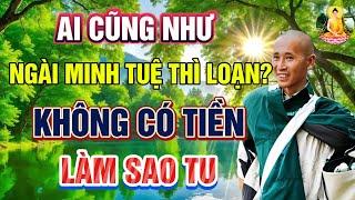 Ai cũng tu như Ngài Minh Tuệ thì loạn #thichminhtue