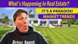 Current Crazy Real Estate Trends - A Paradox?