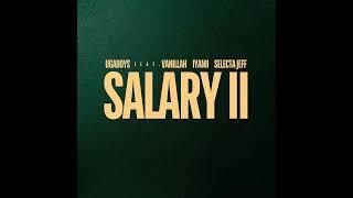 Ugaboys - Salary II (Remix) ft Vanillah, Iyanii & Selecta Jeff [Official Audio]