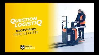  CACES® R489 | Prise de poste du chariot 1B | Formalogistics