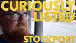 Curiously Listed: Stockport