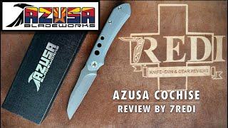 Azusa Bladeworks Cochise Review - Unknown Budget Banger!