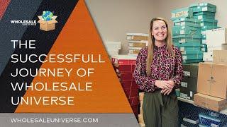 The Successful Journey of Wholesale Universe - Wholesale Universe