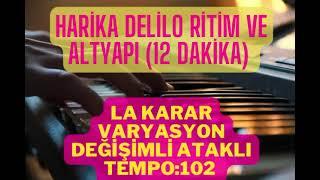 LA KARAR DELİLO HALAY RİTİM ALTYAPI(ORGU OLMAYANLAR İÇİN HAZIRLANDI YAMAHA A3000 RİTİMLERİ )