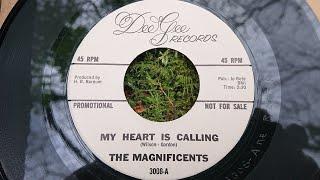 Th Magnificents ~ My Heart Is CallinG