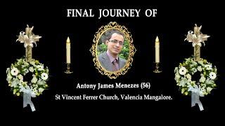 Final Journey of Antony James Menezes (56) ,Valencia, Mangalore