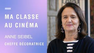 Métiers du cinéma :  Anne Seibel, chef décoratrice