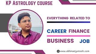 Learn Everything Related to Career, Finance, Job Business | KP Astrology Course | 6390031609