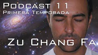 Podcast 11 ZU CHANG FA | Reestreno