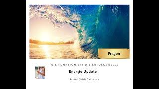 Spirituelles Update zur Erfolgswelle (Eure Fragen)