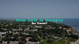 How Safe Is Gambia for Travel?