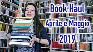 Book Haul di Aprile e Maggio 2019 | I nuovi libri nella mia libreria