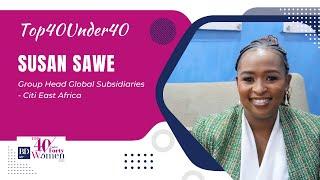 Top40Under40: Susan Sawe - Group Head Global Subsidiaries, Citi E.A