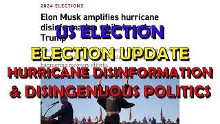 US Politics Election Extra: Hurricane Disinformation & Disingenuous Politics