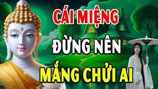 Nghe Phật Dạy Sống Ở Đời, Cái Miệng Đừng M ắng Ch ửi Cay Độc Và Cái Kết #Pháp Mới_1