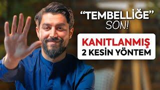 Tembellikten Kurtulmak İçin KANITLANMIŞ 2 KESİN YÖNTEM - Onur Kaplan