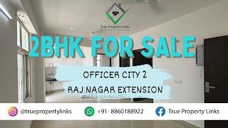 Officer City 2 | Raj Nagar Extension | 8860188922 | 2BHK Flat for Sale | 890sqft #realestate