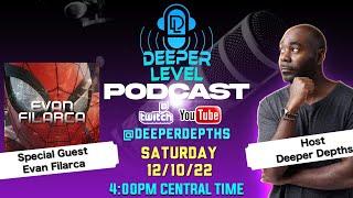 Deeper Level Podcast | Ft. Evan Filarca