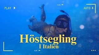 HÖSTSEGLING i Medelhavet - Italienska kusten levererar  - Avsnitt 34 - Sailing Lyra