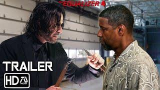 THE EQUALIZER 4 Trailer (HD) Denzel Washington, Keanu Reeves | John Wick vs Equalizer | Fan Made