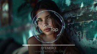 Efemero - Leave Before You Go