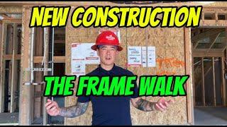 Expert Tips for New Construction Frame Walk Through