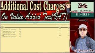 ADDITIONAL COST CHARGES ON Purchase/sales(Value Added Tax)VAT IN TALLY ACCOUNTING  #tallyaccounting