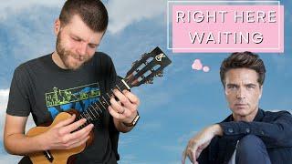 Right Here Waiting || Ukulele Tutorial (Richard Marx)