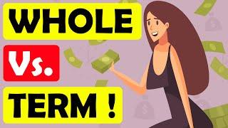 Term Vs Whole Life Insurance | Life Insurance Explained