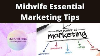 Essential Midwifery Marketing Tips l Empowering Midwifery Education