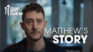 Matthew's Story | Brain Tumour | Stand Up To Cancer