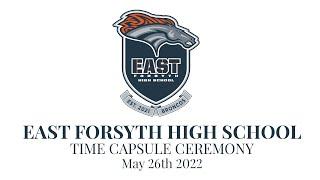 East Forsyth High School, Time Capsule Ceremony - May 26th 2022