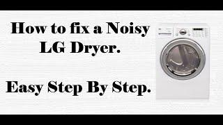 How to fix a squeaking banging noisy LG Dryer. Easy step by step replacing drum rollers.