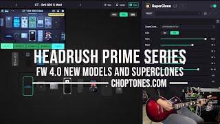 Headrush Prime/Core/Flex | Essential 4 | New Firmware (Super Clones and New Models)