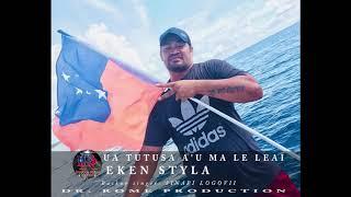 UA TUTUSA A'U MA LE LEAI by: Eken Styla | Backup singer: Sinapi Logovii - Dr. Rome Production 2020