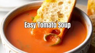 Easy Homemade Tomato Soup Recipe | Creamy, Delicious, and Ready in Minutes!