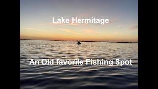 Lake Hermitage An Old Favorite Fishing Spot