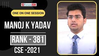 Ayodhya's Son Got 381 Rank | Manoj Kumar Yadav | CSE 2021 | One on One Session | Forum IAS